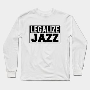 Jazz - Legalize Jazz Long Sleeve T-Shirt